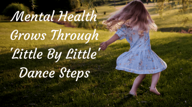 Mental-Health-Grows-Through-Little-By-Little-Dance-Steps