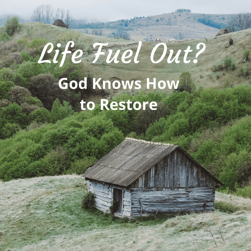 Life-Fuel-Out?-God-Knows-How-to-Restore