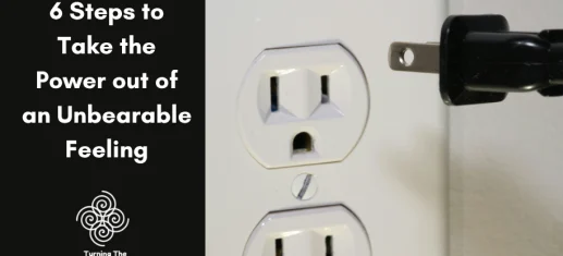 6 Steps to Take the Power out of an Unbearable Feeling — blog title graphic with image of an electrical outlet and unplugged cord, Turning The Page logo