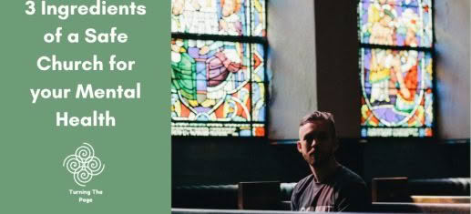 3 Ingredients of a Safe Church for your Mental Health