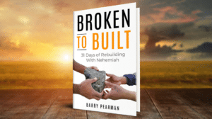 Broken to Built: 31 Days of Rebuilding with Nehemiah Recovery devotional