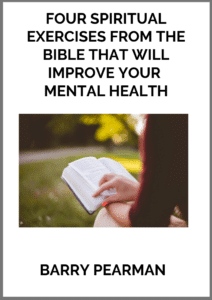 Four Spiritual Exercises, from the Bible, that will improve your Mental Health