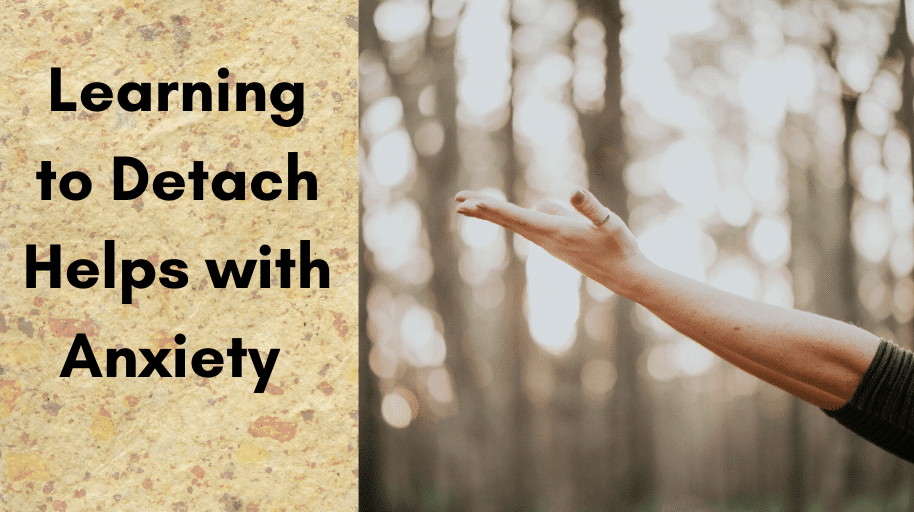 Learning to Detach Helps with Anxiety