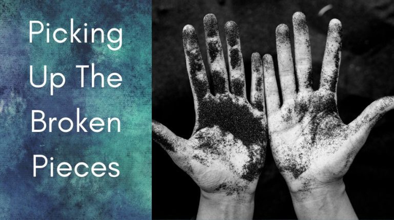 Picking Up The Broken Pieces
