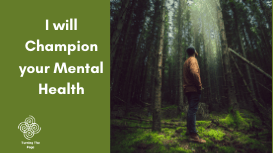 I will Champion your Mental Health