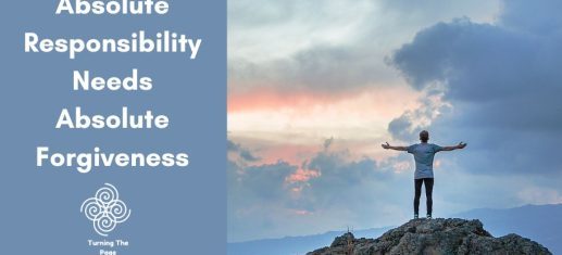 Absolute Responsibility Needs Absolute Forgiveness
