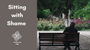 Sitting with Shame