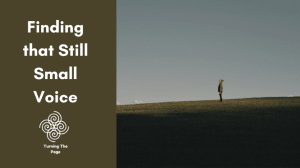 Finding that Still Small Voice