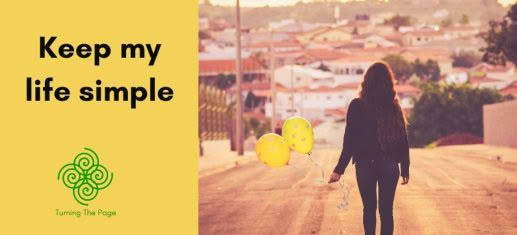 Keep my life simple
