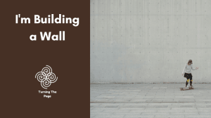 I'm Building a Wall