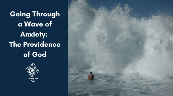 Going Through a Wave of Anxiety: The Providence of God