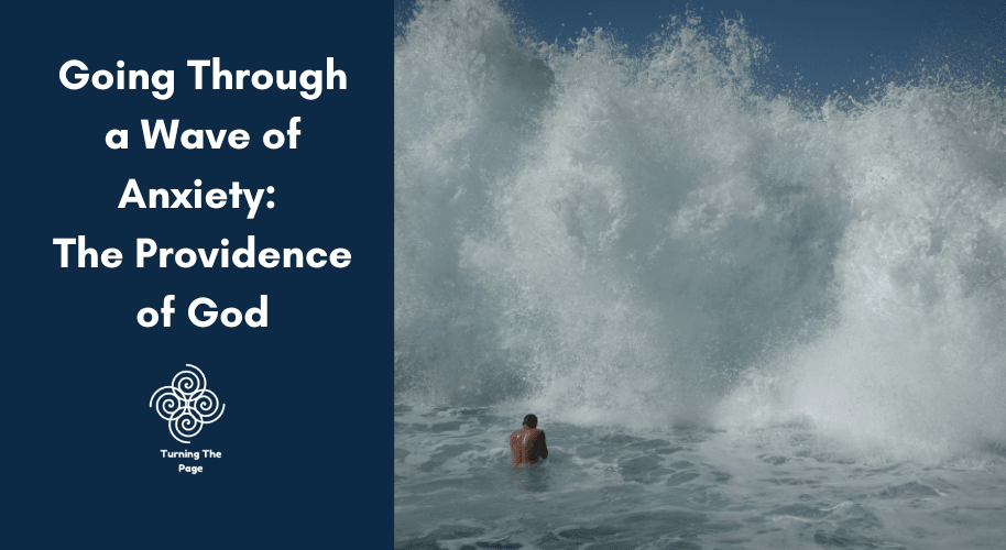 Going Through a Wave of Anxiety: The Providence of God