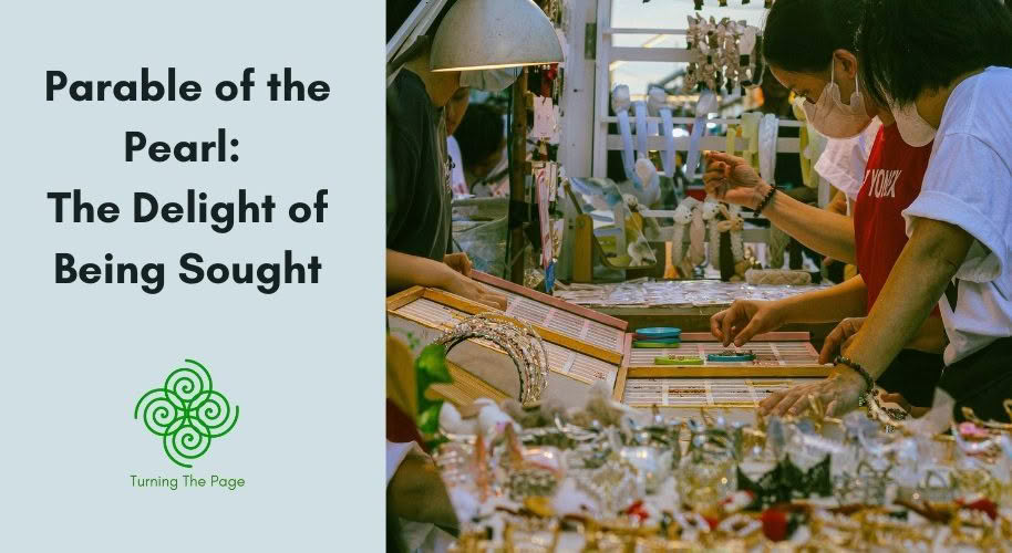 Parable of the Pearl The Delight of Being Sought