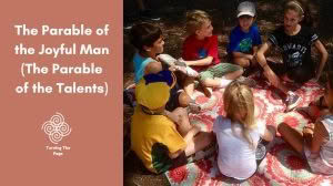 The Parable of the Joyful Man (The Parable of the Talents)