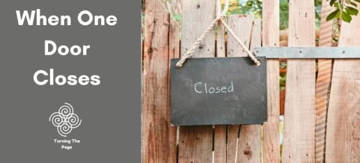 When One Door Closes