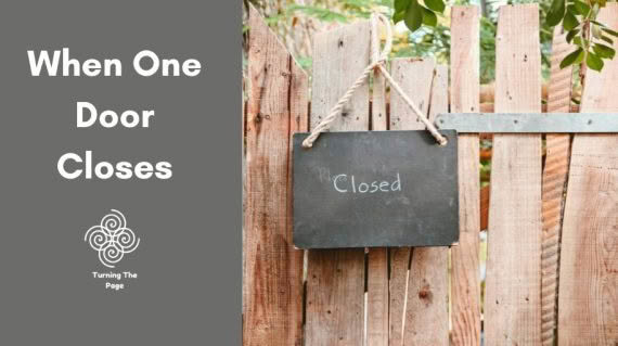 When One Door Closes