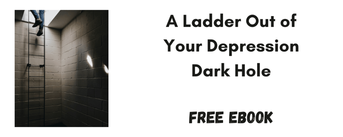 A Ladder Out of Your Depression Dark Hole Free ebook