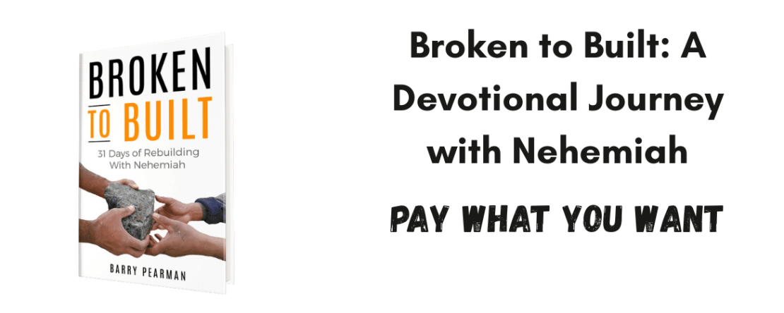 Broken to Built: A Devotional Journey with Nehemiah