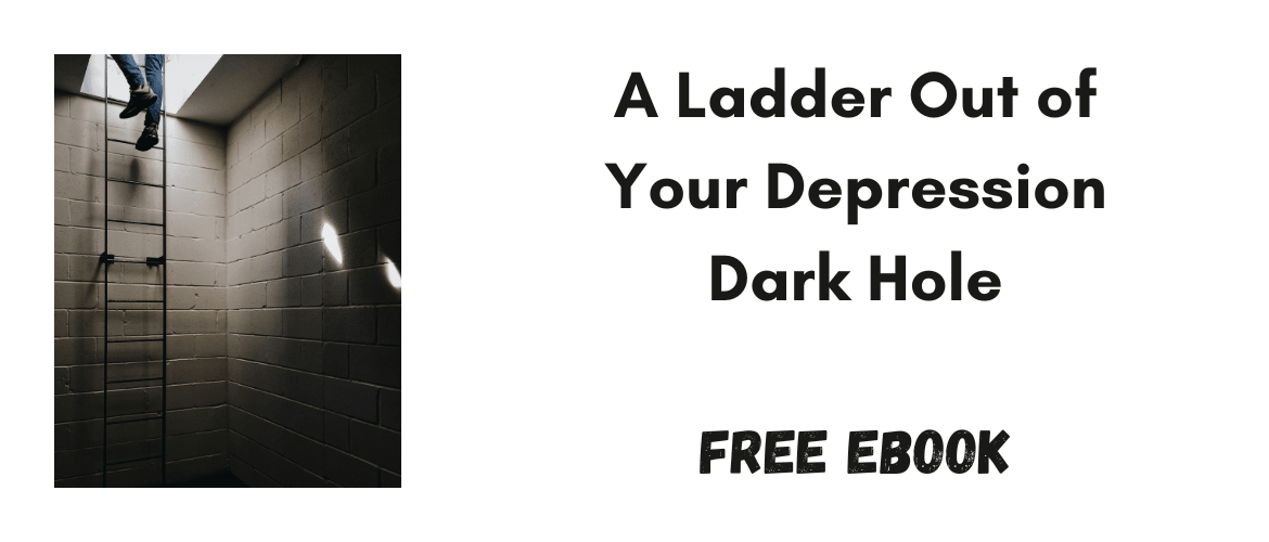 A Ladder Out of Your Depression Dark Hole Free ebook