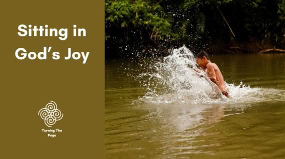 Sitting in God’s Joy