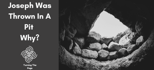 Joseph Was Thrown In A Pit. Why