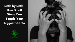 "A black and white blog header featuring a person with their head down and hands clutching their hair in a gesture of stress or overwhelm. To the left, white text on a black background reads 'Little by Little: How Small Steps Can Topple Your Biggest Giants' above a green 'Turning The Page' spiral logo."
