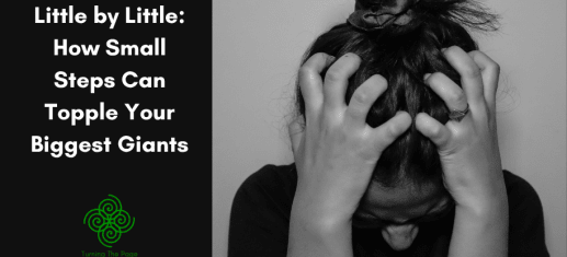 Little by Little How Small Steps Can Topple Your Biggest Giants