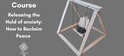 Releasing the Hold of anxiety: How to Reclaim Peace Course