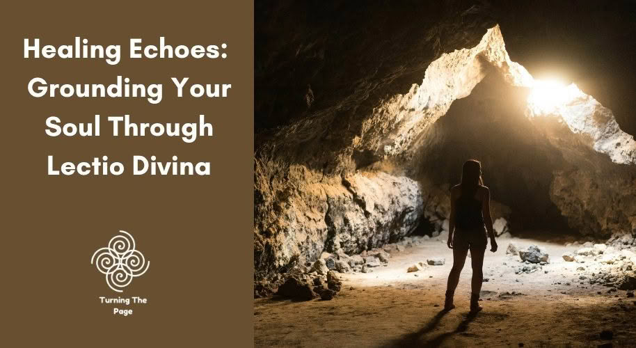 Healing Echoes Grounding Your Soul Through Lectio Divina
