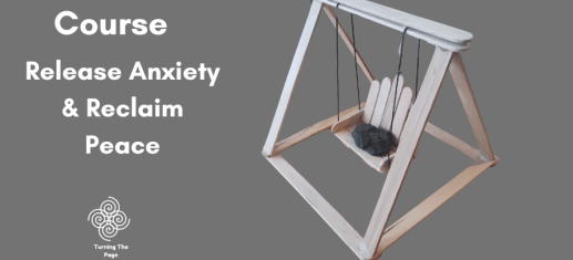 "A promotional graphic for a course titled 'Release Anxiety & Reclaim Peace.' It features a small, handmade popsicle stick swing set with a heavy black rock sitting on the seat, set against a solid grey background with the 'Turning The Page' logo."