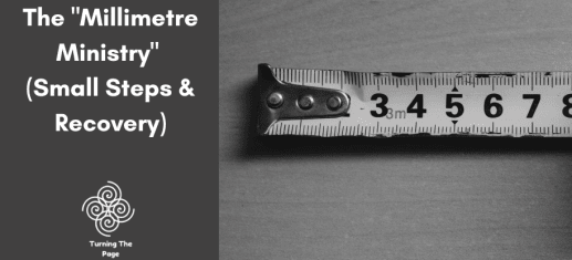 The Millimetre Ministry (Small Steps & Recovery)