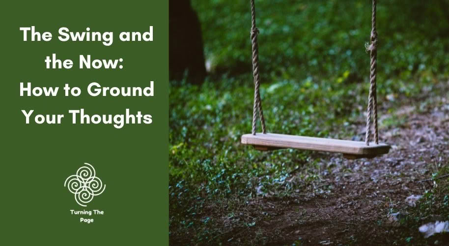 A simple wooden rope swing hanging in a shaded garden with text 'The Swing and the Now: How to Ground Your Thoughts.'