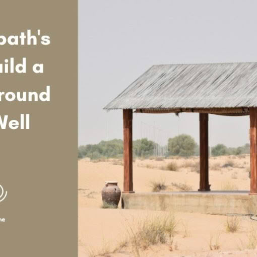 Blog post header image for "Turning The Page" with a split-screen design. The left side has a solid muted brown background featuring the white text "For Sabbath's Sake Build a Fence Around That Well" and a spiral logo. The right side shows a wooden open-air shelter with a thatched roof situated in a sandy desert landscape.