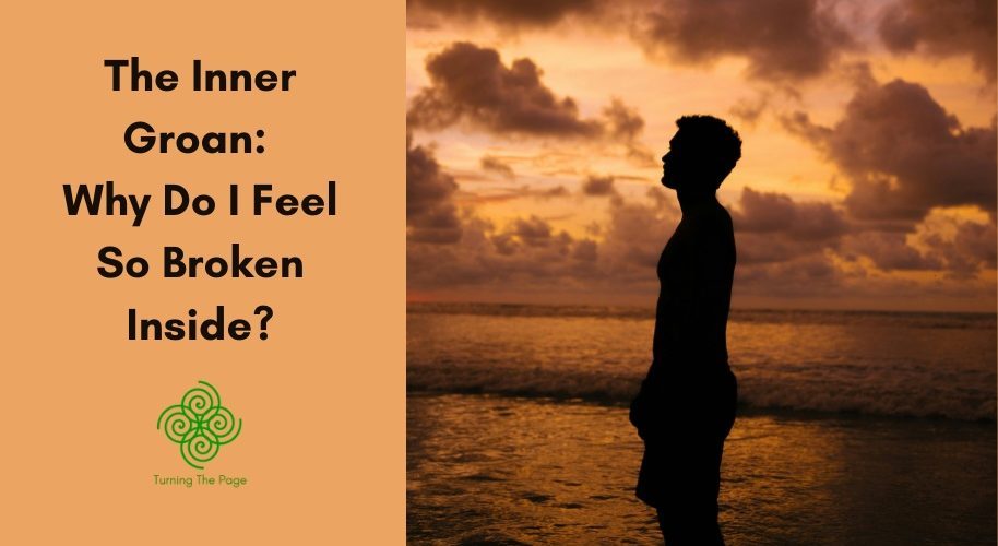 Blog header image featuring a silhouette of a person standing on a beach at sunset, looking out at a cloudy sky. The left side has a peach background with the text "The Inner Groan: Why Do I Feel So Broken Inside?" and a green spiral logo for "Turning The Page."