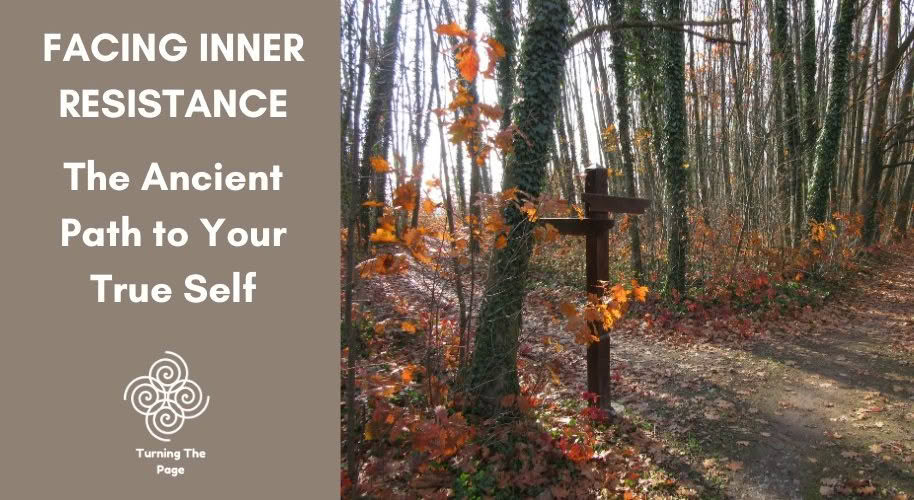 Facing Inner Resistance: The Ancient Path to Your True Self — text graphic beside a forest trail with a wooden signpost, autumn leaves, and the Turning The Page logo