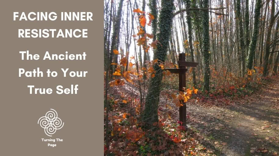 Facing Inner Resistance: The Ancient Path to Your True Self — text graphic beside a forest trail with a wooden signpost, autumn leaves, and the Turning The Page logo