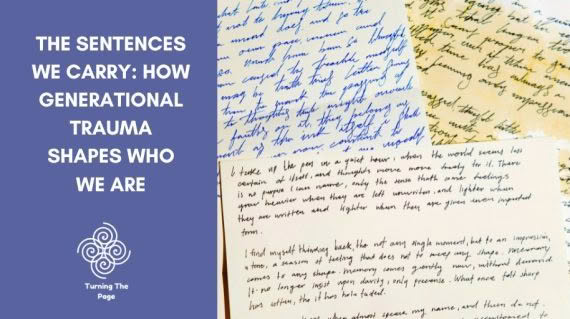 Blog cover graphic titled 'The Sentences We Carry: How Generational Trauma Shapes Who We Are' by Turning The Page, with a background of handwritten cursive letters.