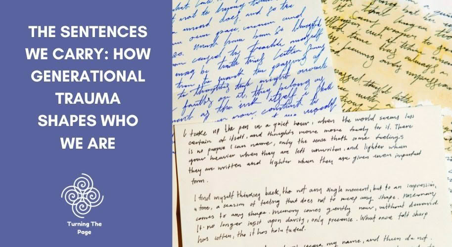 Blog cover graphic titled 'The Sentences We Carry: How Generational Trauma Shapes Who We Are' by Turning The Page, with a background of handwritten cursive letters.